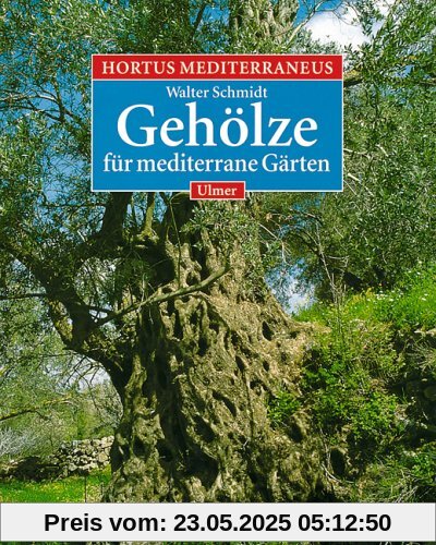 Hortus Mediterraneus, Bd.2, Die Gehölze für mediterrane Gärten