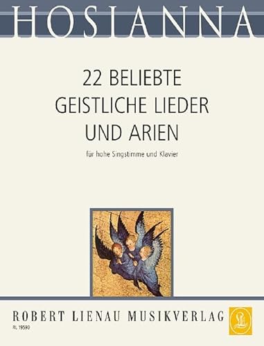 Hosianna: 22 beliebte geistliche Lieder und Arien. hohe Singstimme und Klavier (Orgel/Harmonium). hoch. (Hosianna: Sammlung geistlicher Lieder und Arien)