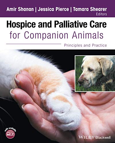 Hospice and Palliative Care for Companion Animals:Principles and Practice von Wiley-Blackwell