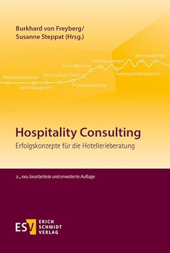 Hospitality Consulting: Erfolgskonzepte für die Hotellerieberatung von Schmidt, Erich Verlag