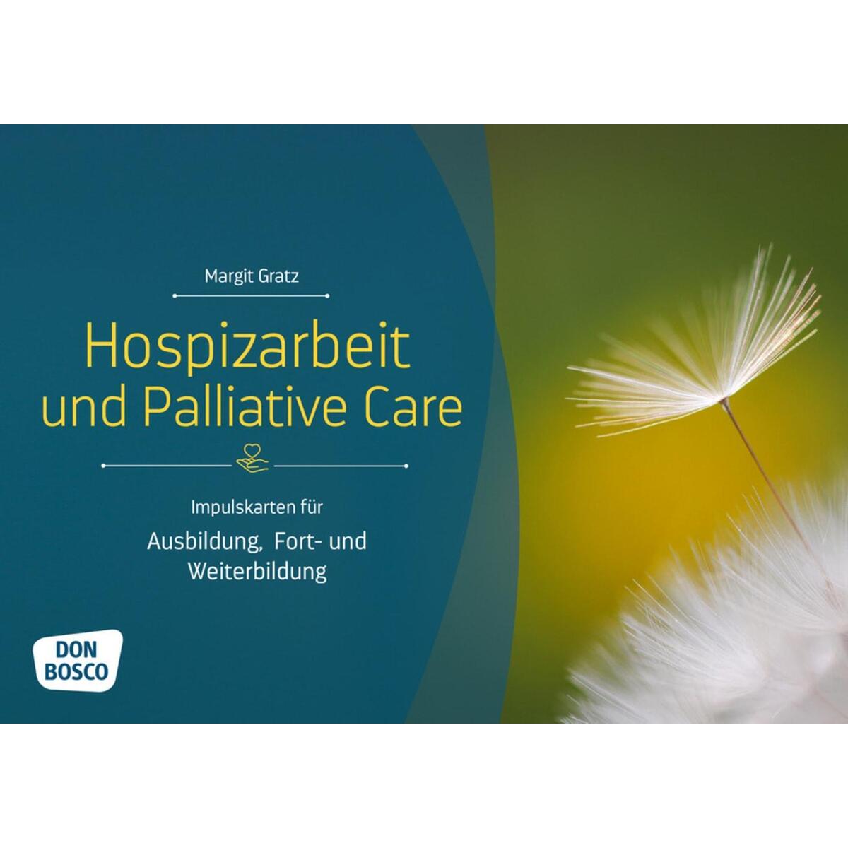 Hospizarbeit und Palliative Care von Don Bosco Medien GmbH