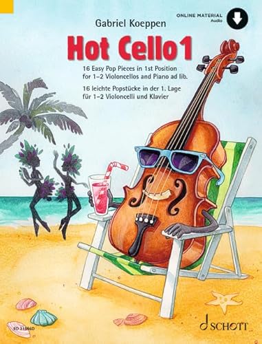 Hot Cello 1: 16 leichte Popstücke in der 1. Lage. Violoncello (2. Violoncello ad libitum). (Celloschule) von Schott NYC