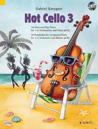 Hot Cello 3: 18 Popstücke für Fortgeschrittene. 1-2 Violoncelli und Klavier ad libitum. (Celloschule)