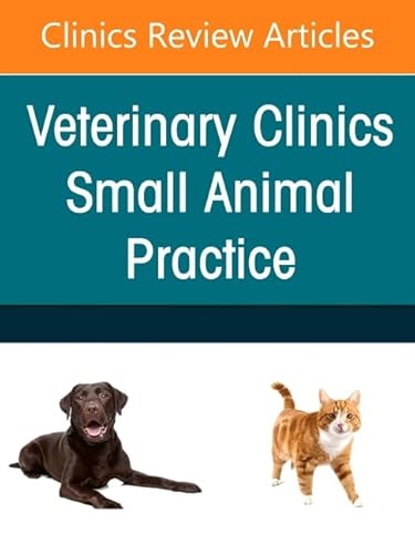 Hot Topics in Emergency and Critical Care, An Issue of Veterinary Clinics of North America: Small Animal Practice (Volume 55-3) (The Clinics: Veterinary Medicine, Volume 55-3) von Elsevier