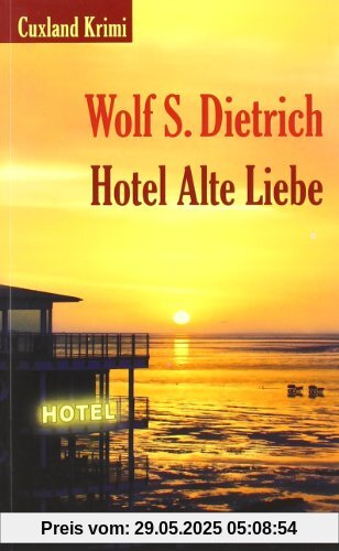 Hotel Alte Liebe: Cuxland Krimi