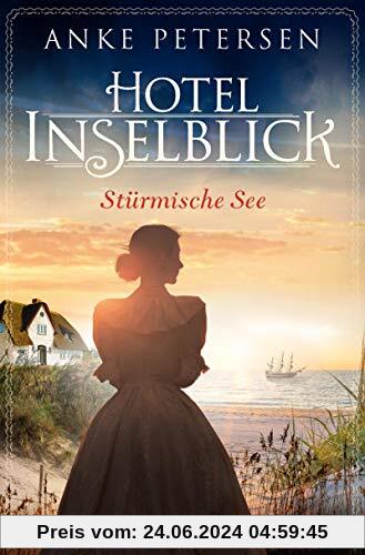 Hotel Inselblick - Stürmische See: Roman (Die Amrum-Saga, Band 3)
