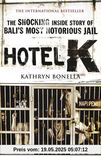 Hotel K: The Shocking Inside Story of Balis Most Notorious Jail