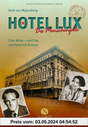 Hotel Lux - die Menschenfalle: Die Menschenfalle. Mit Drehbuchnotizen von Heinrich Breloer