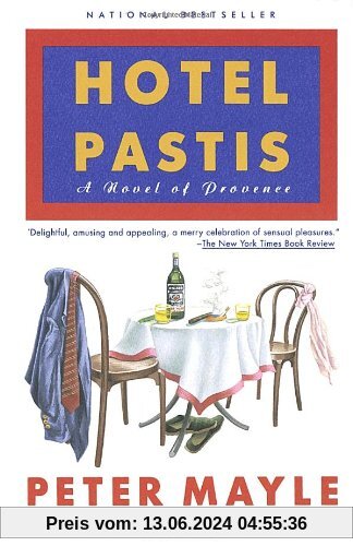 Hotel Pastis: A Novel of Provence (Vintage)