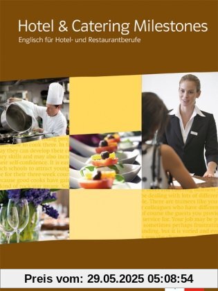 Hotel & Catering Milestones. Schülerbuch mit Video-DVD und Online-Materialien: Englisch für Hotel- und Restaurantberufe