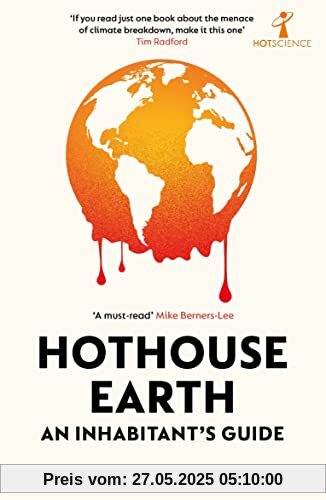 Hothouse Earth: An Inhabitants Guide