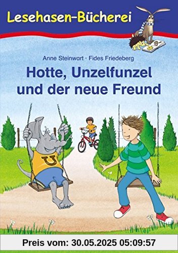 Hotte, Unzelfunzel und der neue Freund: Schulausgabe