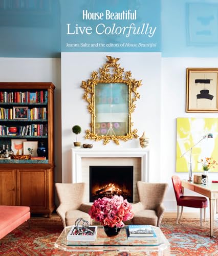 House Beautiful: Live Colorfully von Abrams & Chronicle Books