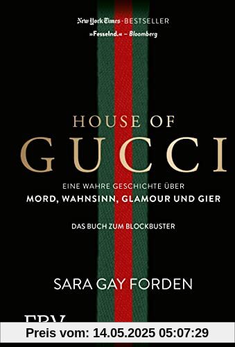 House of Gucci: Eine wahre Geschichte über Mord, Wahnsinn, Glamour und Gier