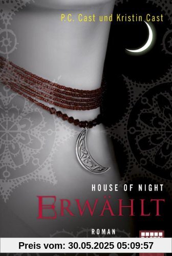 House of Night - Erwählt: Roman