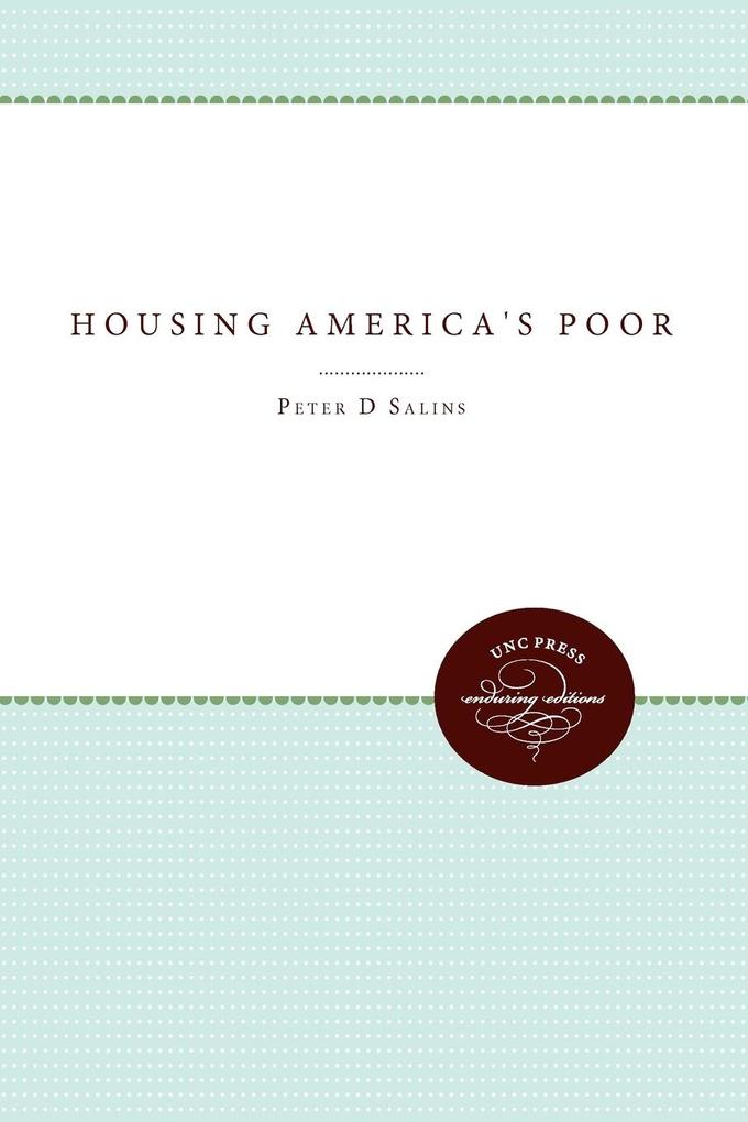 Housing America's Poor von The University of North Carolina Press