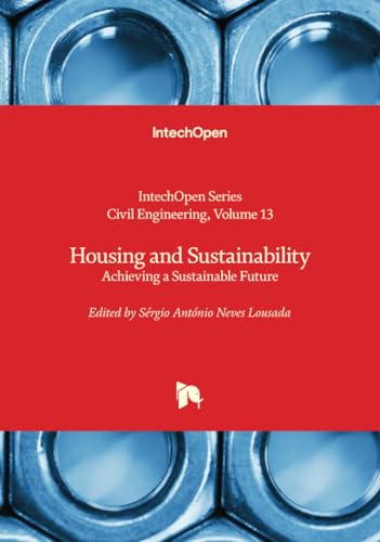 Housing and Sustainability - Achieving a Sustainable Future (Civil Engineering, Band 13) von IntechOpen