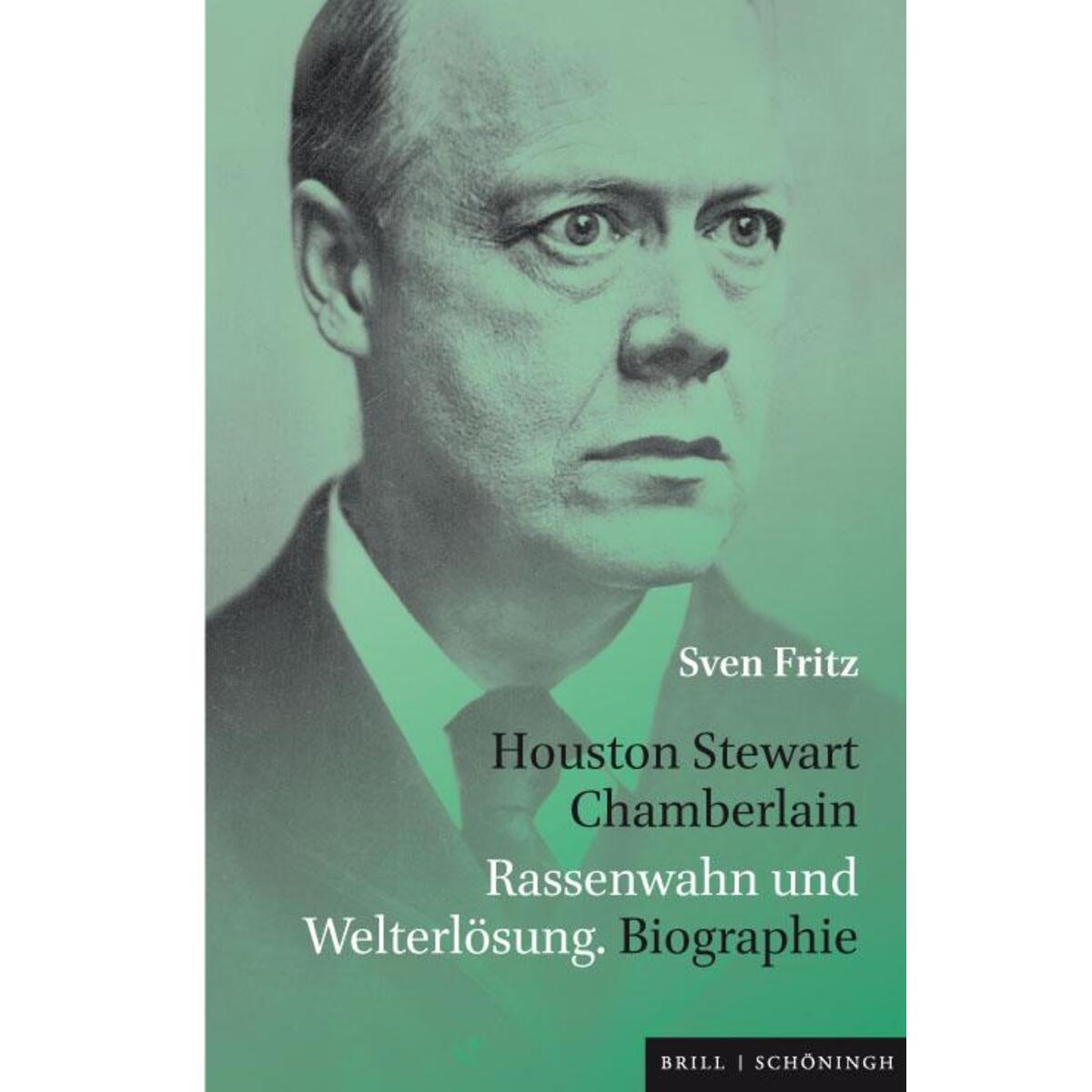 Houston Stewart Chamberlain Houston Stewart Chamberlain von Brill I Schoeningh
