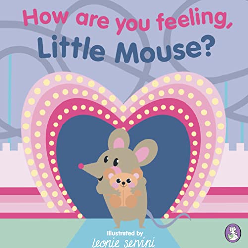 How Are You Feeling, Little Mouse?