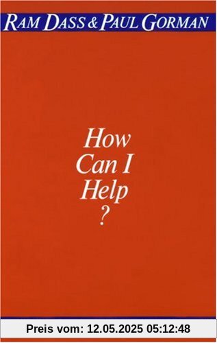 How Can I Help?: Stories and Reflections on Service