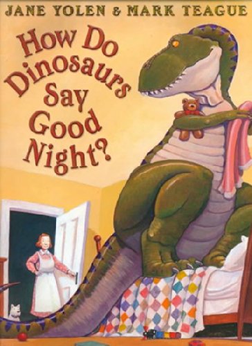 How Do Dinosaurs Say Good Night? How Do Dinosaurs Say Good Night?