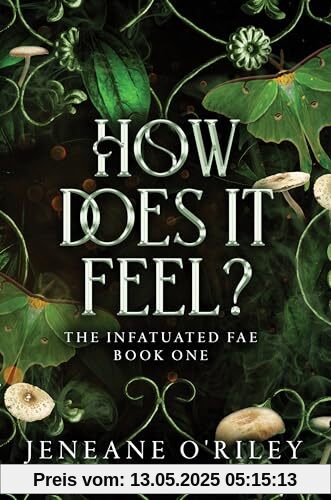 How Does It Feel? (Infatuated Fae)