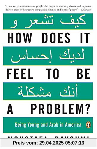 How Does It Feel to Be a Problem?: Being Young and Arab in America