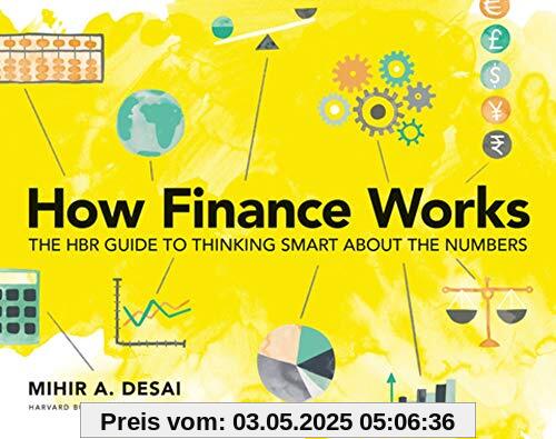 How Finance Works: The HBR Guide to Thinking Smart About Numbers