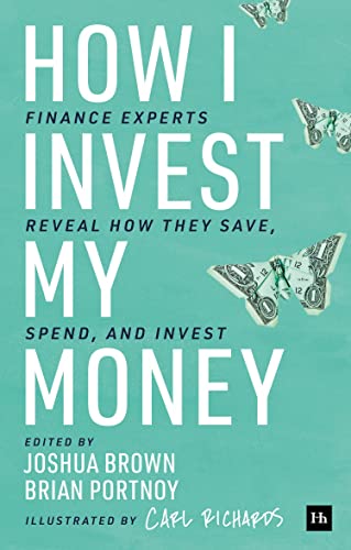 How I Invest My Money: Finance Experts Reveal How They Save, Spend, and Invest
