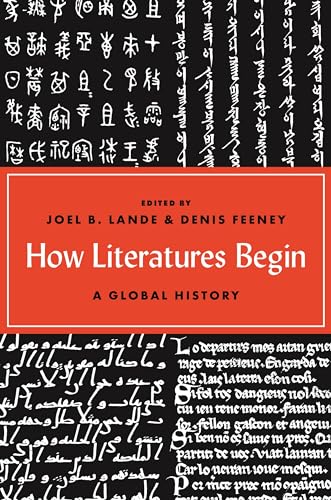 How Literatures Begin: A Global History