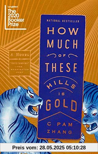 How Much of These Hills Is Gold: A Novel How Much of These Hills Is Gold: A Novel