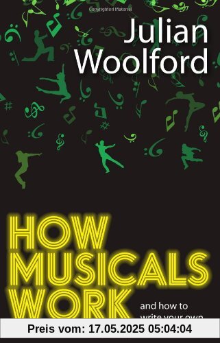 How Musicals Work: And How To Write Your Own (Theatrebook)