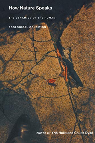 How Nature Speaks: The Dynamics of the Human Ecological Condition (New Ecologies for the Twenty-first Century) von Duke University Press