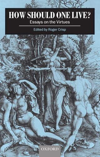How Should One Live?: Essays on the Virtues von Clarendon Press