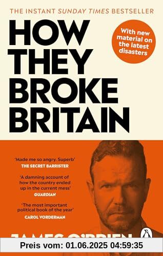 How They Broke Britain: The Instant Sunday Times Bestseller
