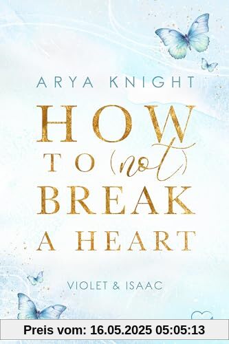 How To (Not) Break A Heart: Violet & Isaac (Second Chance)