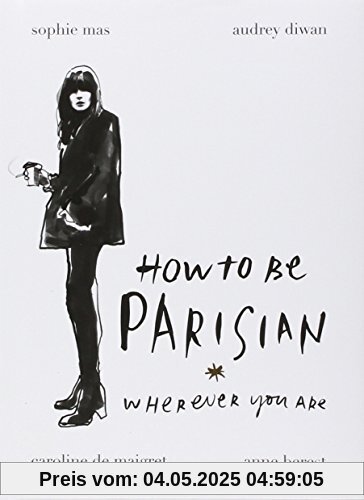 How To Be Parisian: Wherever You Are