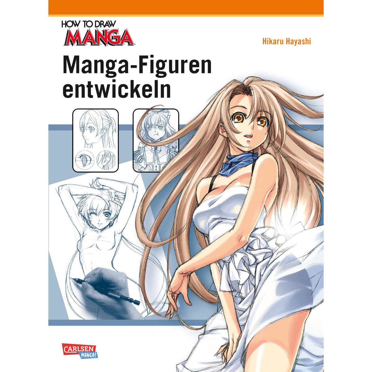 How To Draw Manga: Manga-Figuren entwickeln von Carlsen Verlag GmbH