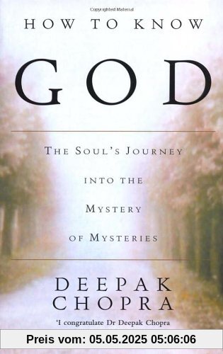 How To Know God: The Soul's Journey into the Mystery of Mysteries