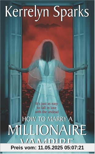 How To Marry a Millionaire Vampire (Avon Romance)
