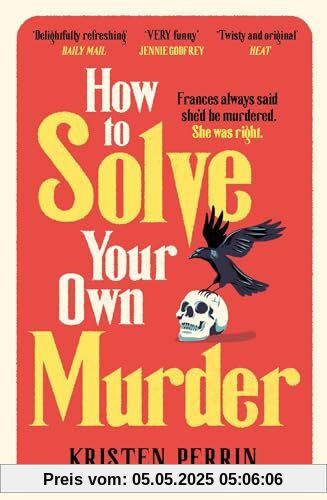 How To Solve Your Own Murder: Kristen Perrin (The Castle Knoll Files)