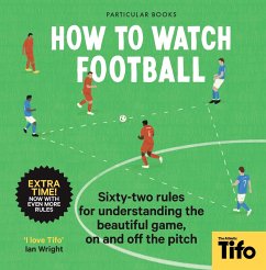 How To Watch Football von Particular Books / Penguin Books UK