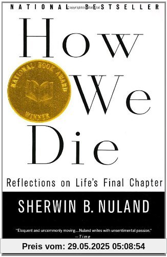 How We Die: Reflections of Life's Final Chapter, New Edition (Vintage)