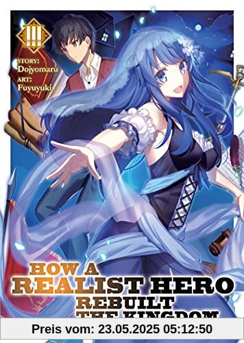 How a Realist Hero Rebuilt the Kingdom (Light Novel) Vol. 3