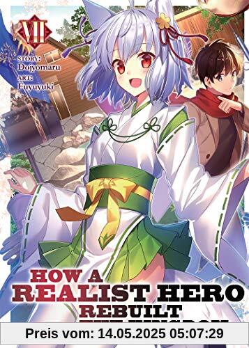 How a Realist Hero Rebuilt the Kingdom (Light Novel) Vol. 7