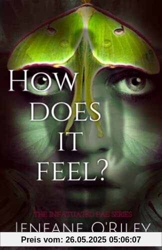 How does it feel?: Infatuated fae book 1