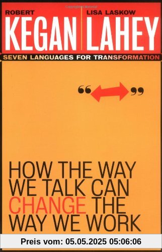 How the Way We Talk Can Change the Way We Work: Seven Languages for Transformation How the Way We Talk Can Change the Way We Work: Seven Languages for Transformation