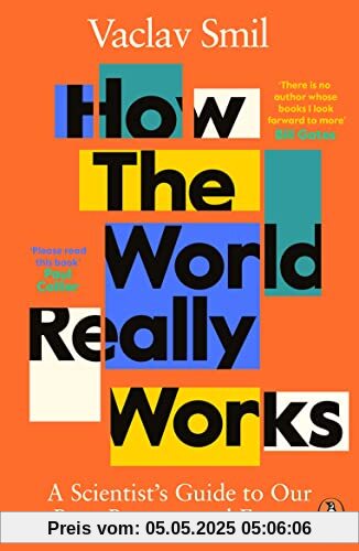 How the World Really Works: A Scientist’s Guide to Our Past, Present and Future