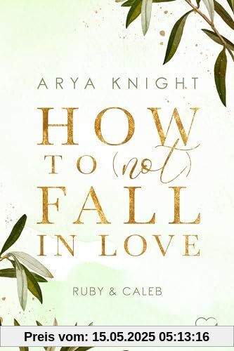 How to (not) fall in Love: Ruby & Caleb (Haters-to-Lovers)
