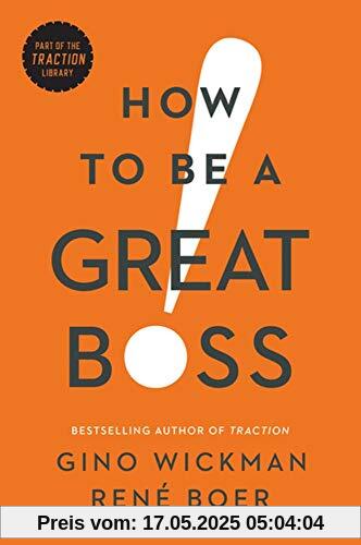 How to Be a Great Boss
